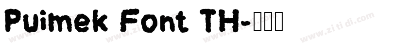 Puimek Font TH字体转换
